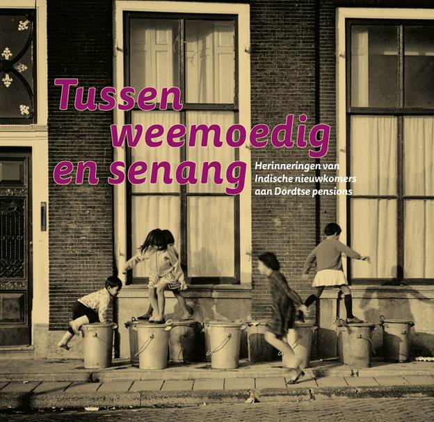 Boekomslag 'Tussen weemoedig en Senang - Herinneringen van Indische nieuwkomers aan Dordtse pensions'